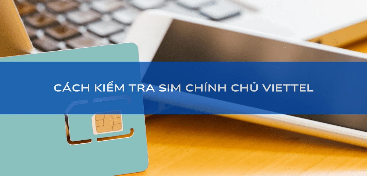 Kiểm tra sim chính chủ Viettel qua ứng dụng My Viettel