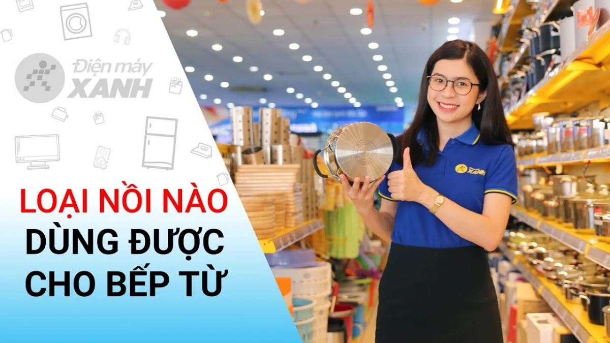 Chọn nồi chảo phù hợp cho bếp từ