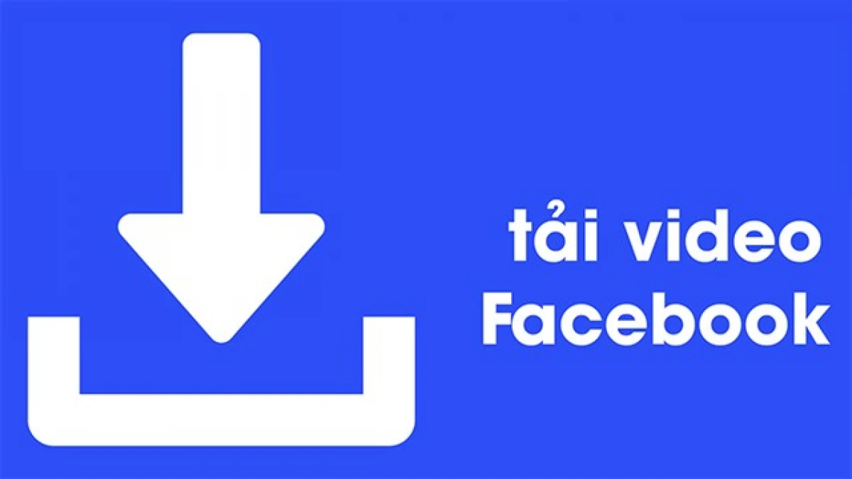 Tải video Facebook trên điện thoại bằng ứng dụng hỗ trợ