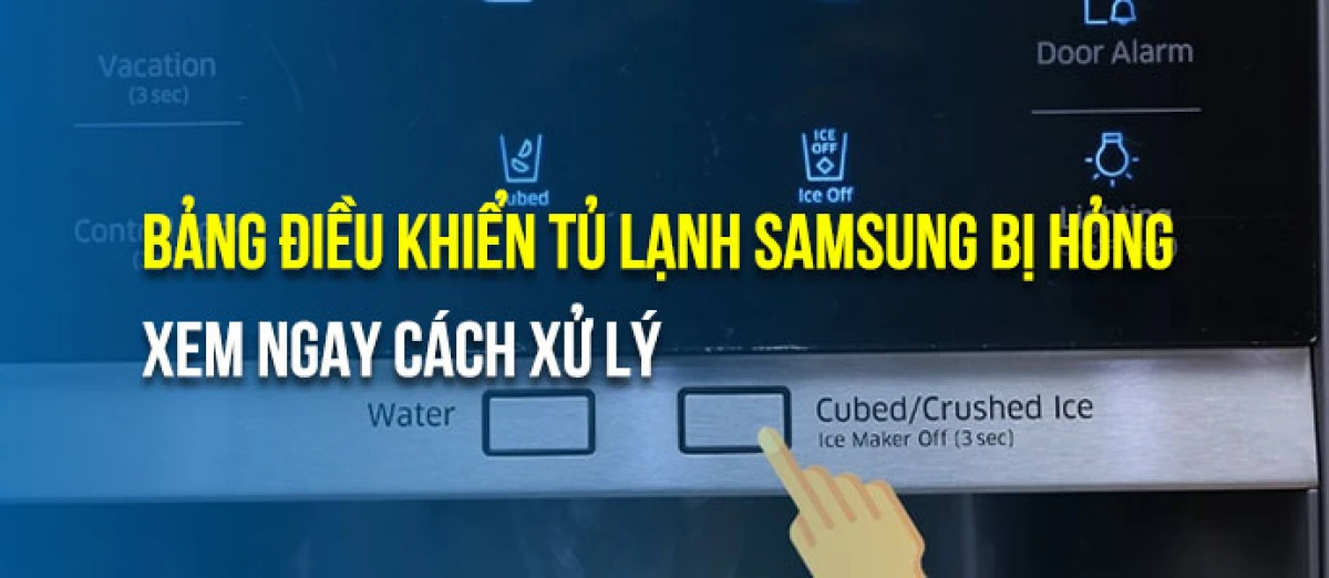 Tủ lạnh Samsung bị hỏng