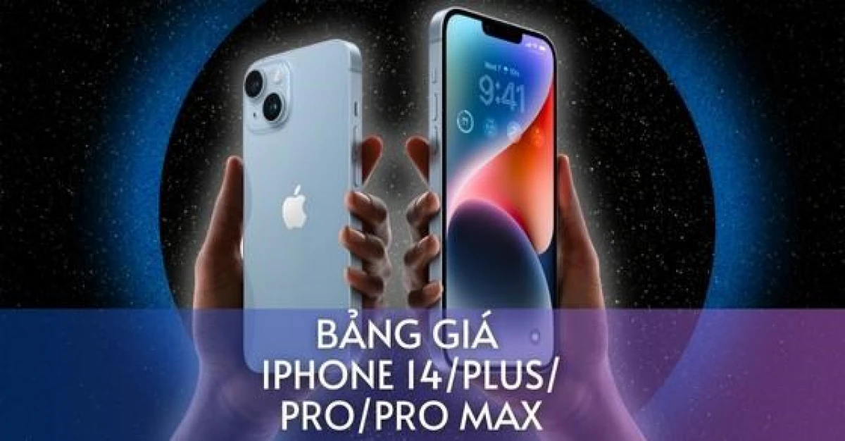   Bảng Giá iPhone Hiện Nay: Cập Nhật Mới Nhất và Chi Tiết