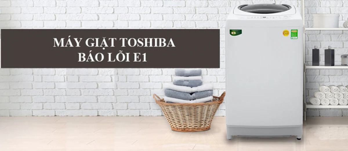 Lỗi nguồn nước máy giặt Toshiba E1: Kiểm tra van và đường ống