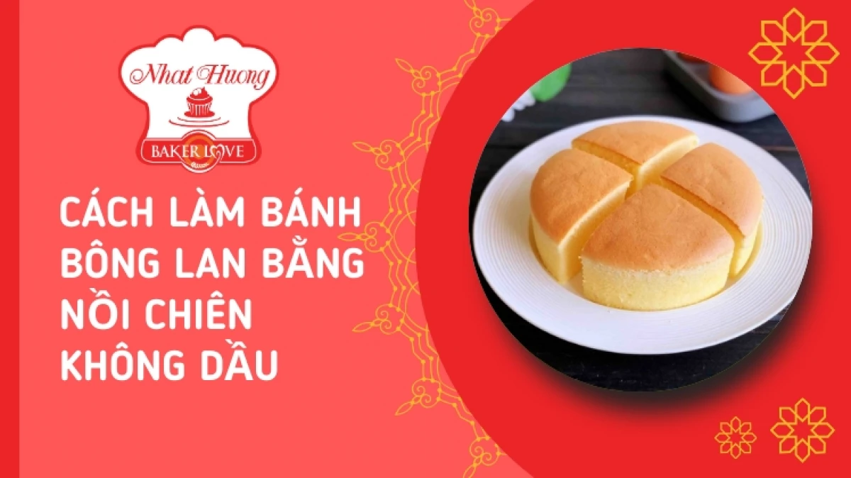   Cách làm bánh bông lan bằng nồi chiên không dầu