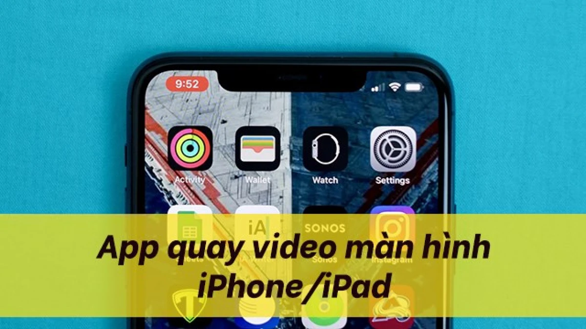 Ứng dụng của bên thứ ba hỗ trợ quay video màn hình iPhone