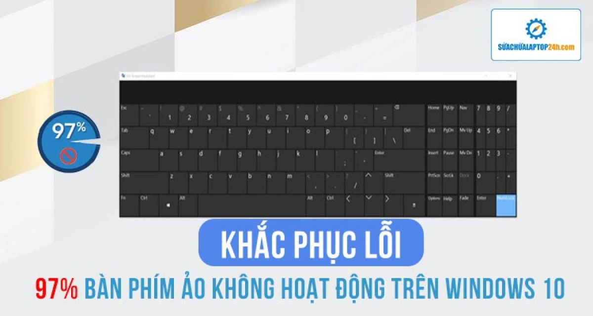 Khắc phục lỗi bàn phím ảo không hoạt động