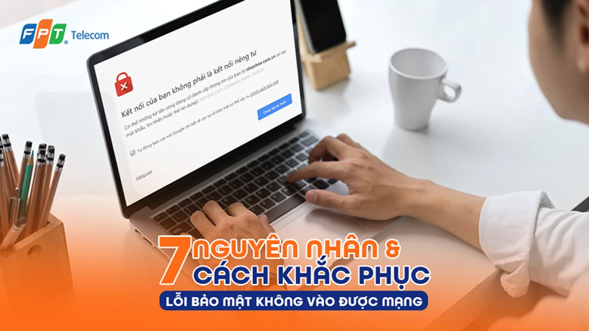 Bảo mật kết nối Internet an toàn