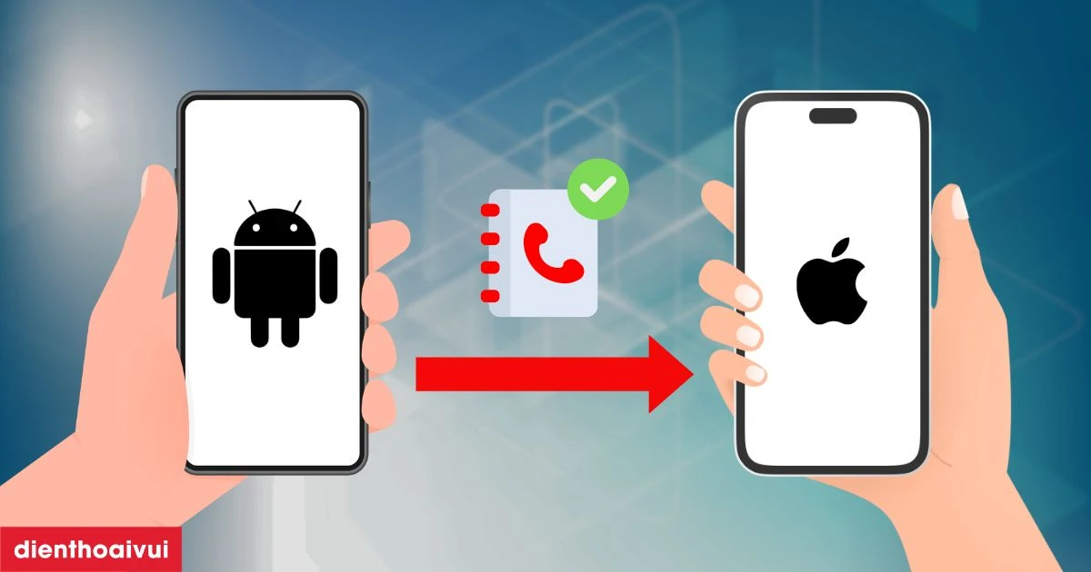 Chuyển Danh Bạ Android Sang iPhone Move To iOS