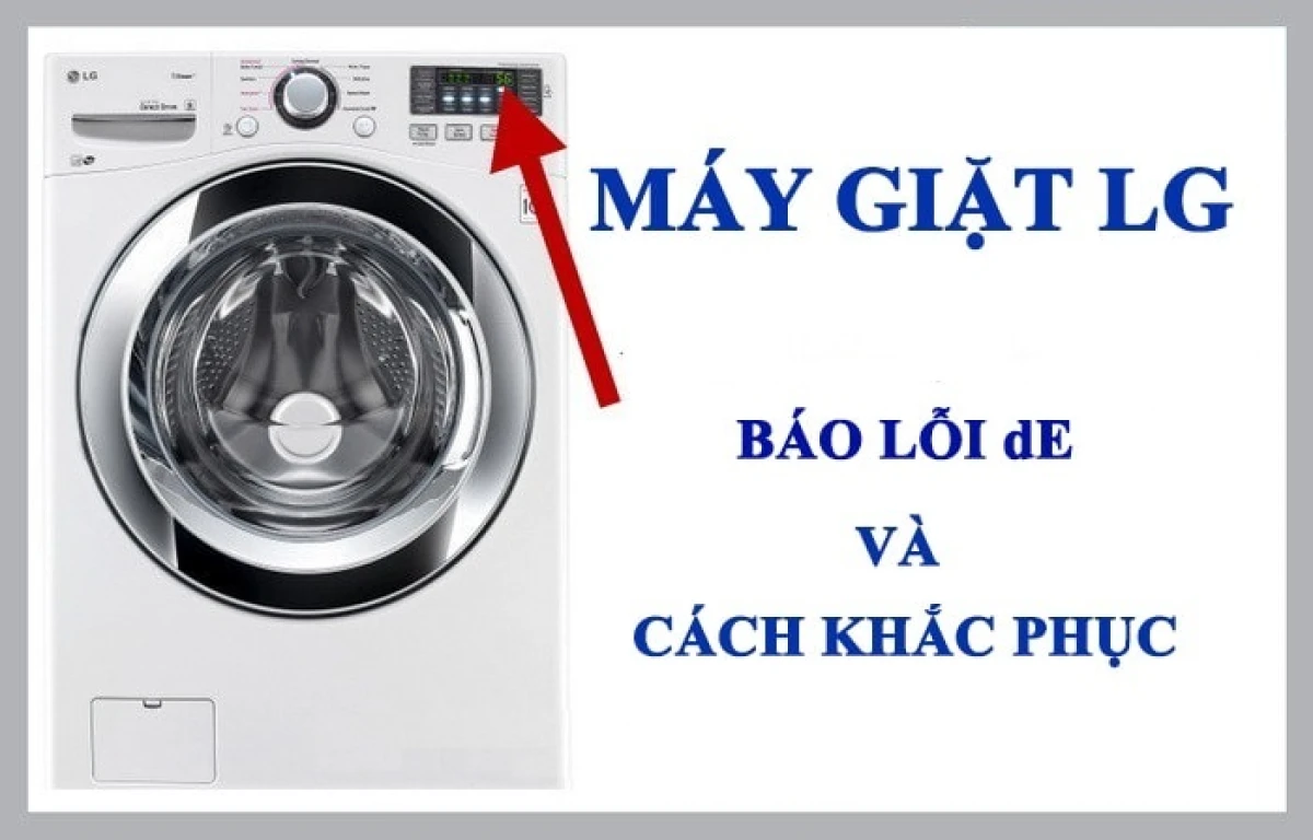 Mã lỗi dE máy giặt LG: Lỗi khóa cửa