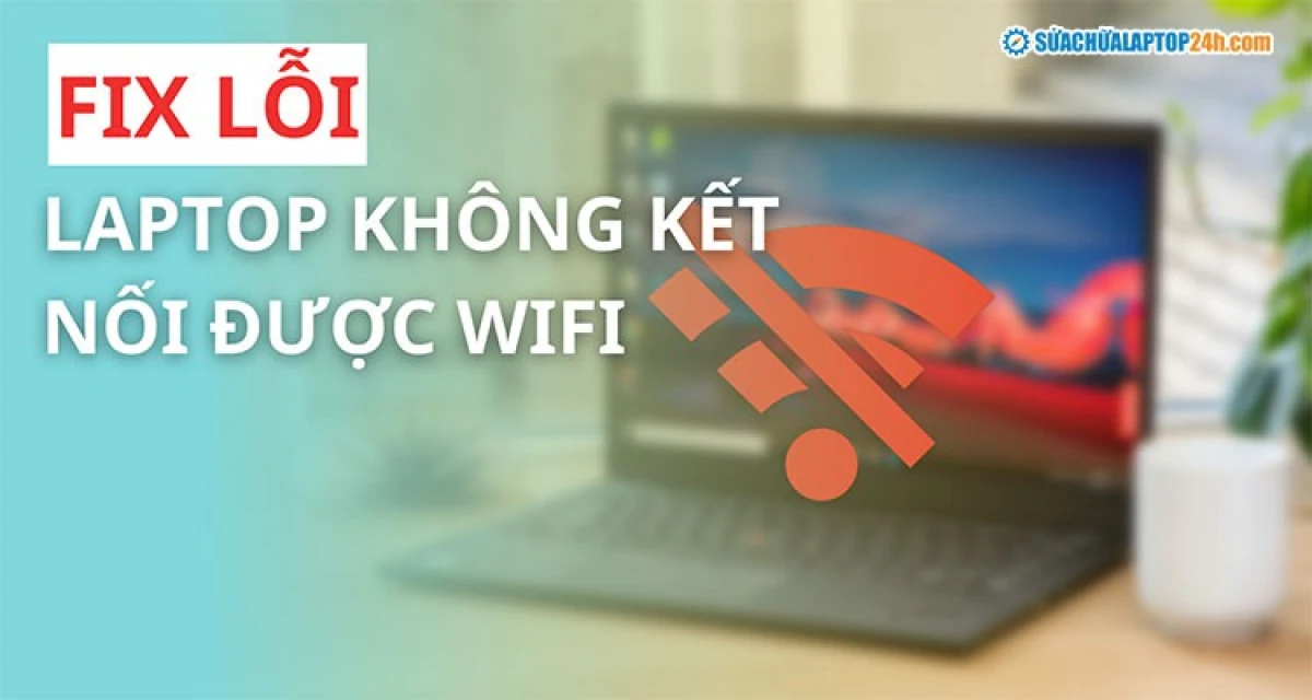 Khắc phục lỗi kết nối wifi trên Windows 7