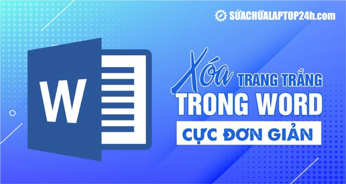 Xóa trang trống trong Word do nhiều ký tự xuống dòng