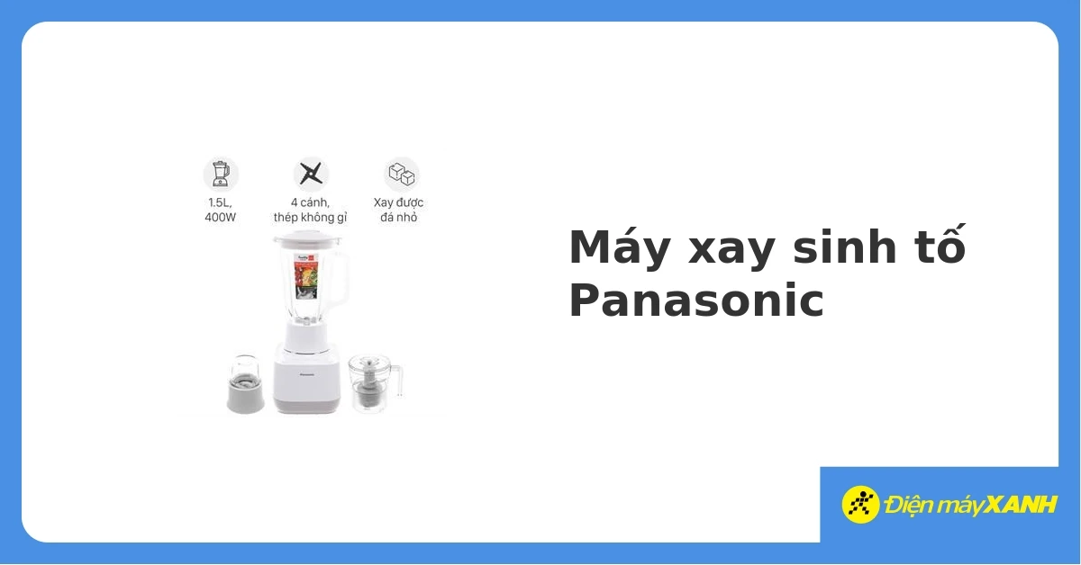 Máy xay sinh tố Panasonic đa năng