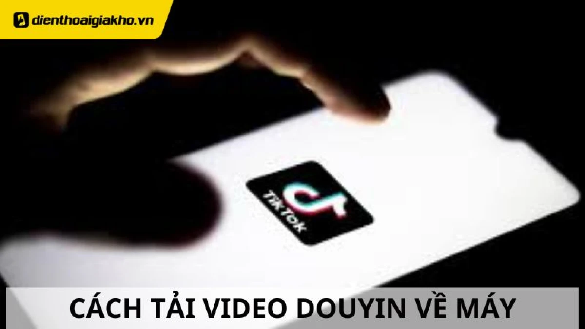 Cách tải video Douyin trực tuyến