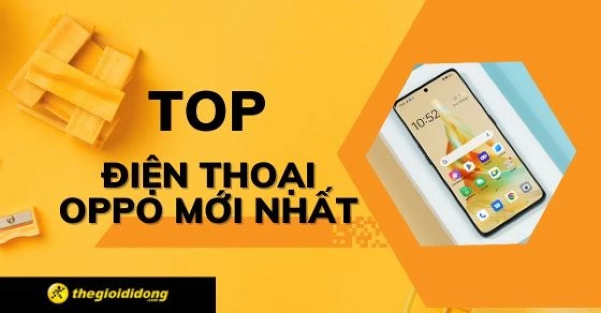 Dòng điện thoại Oppo tốt nhất 2023 tại thị trường Việt Nam