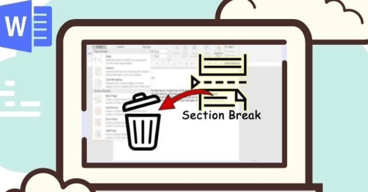 Cách xử lý Section Break khi xóa 1 trang trong Word