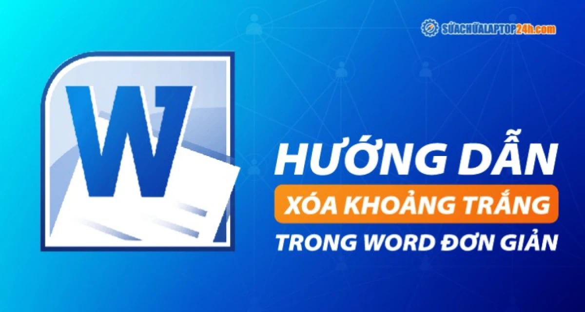 Cách xóa khoảng trắng trong Word bằng Find and Replace