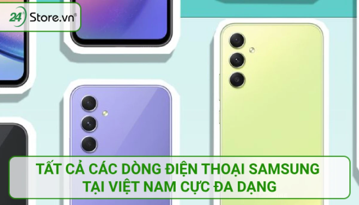 Các dòng Samsung phổ biến