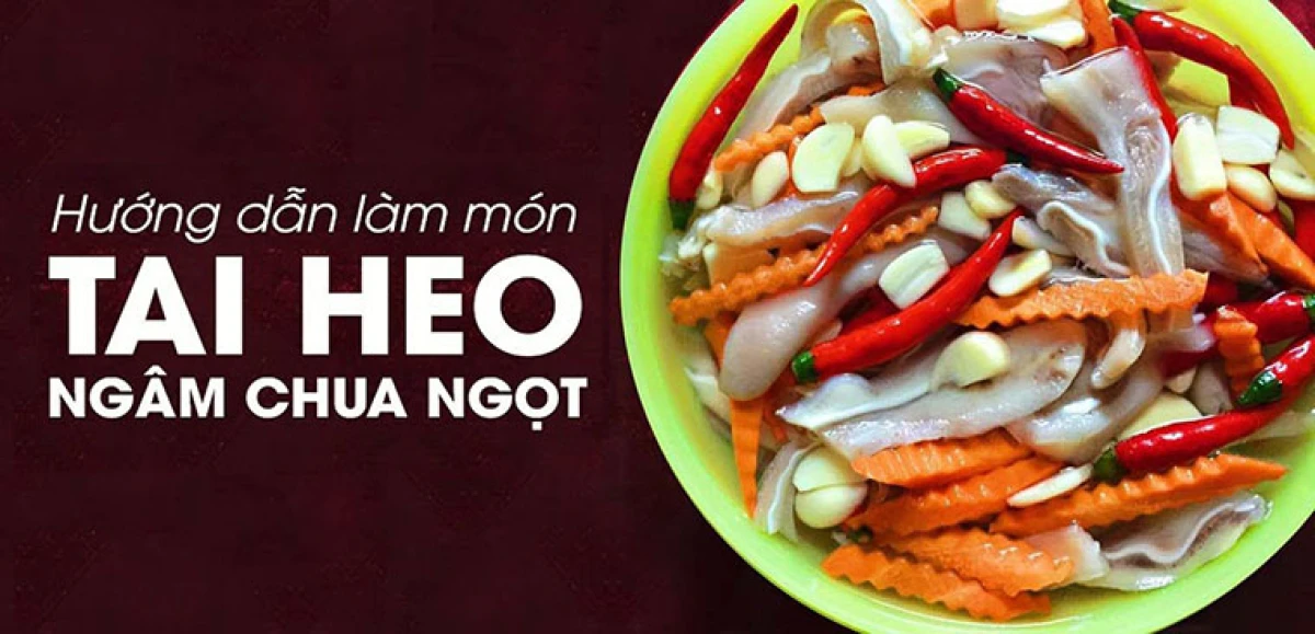 Nguyên liệu lỗ tai heo ngâm giấm tươi ngon