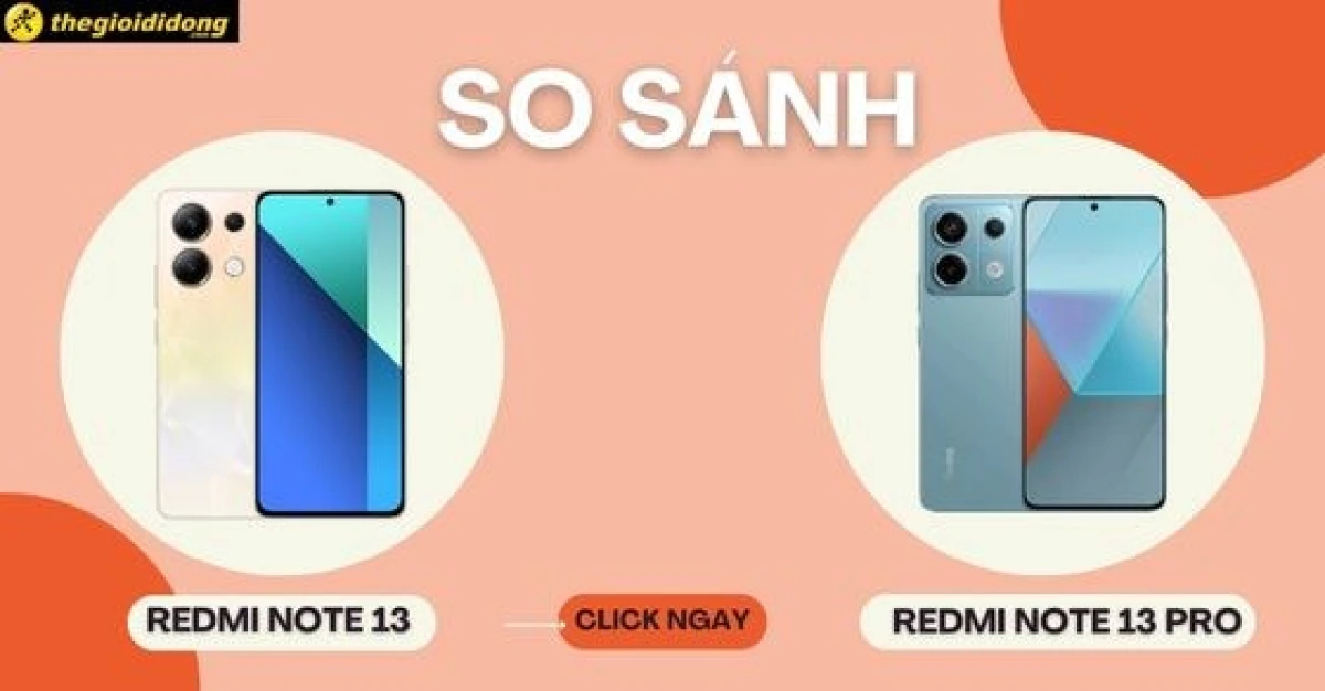 So sánh Redmi Note 13 Pro với các mẫu điện thoại cùng tầm giá