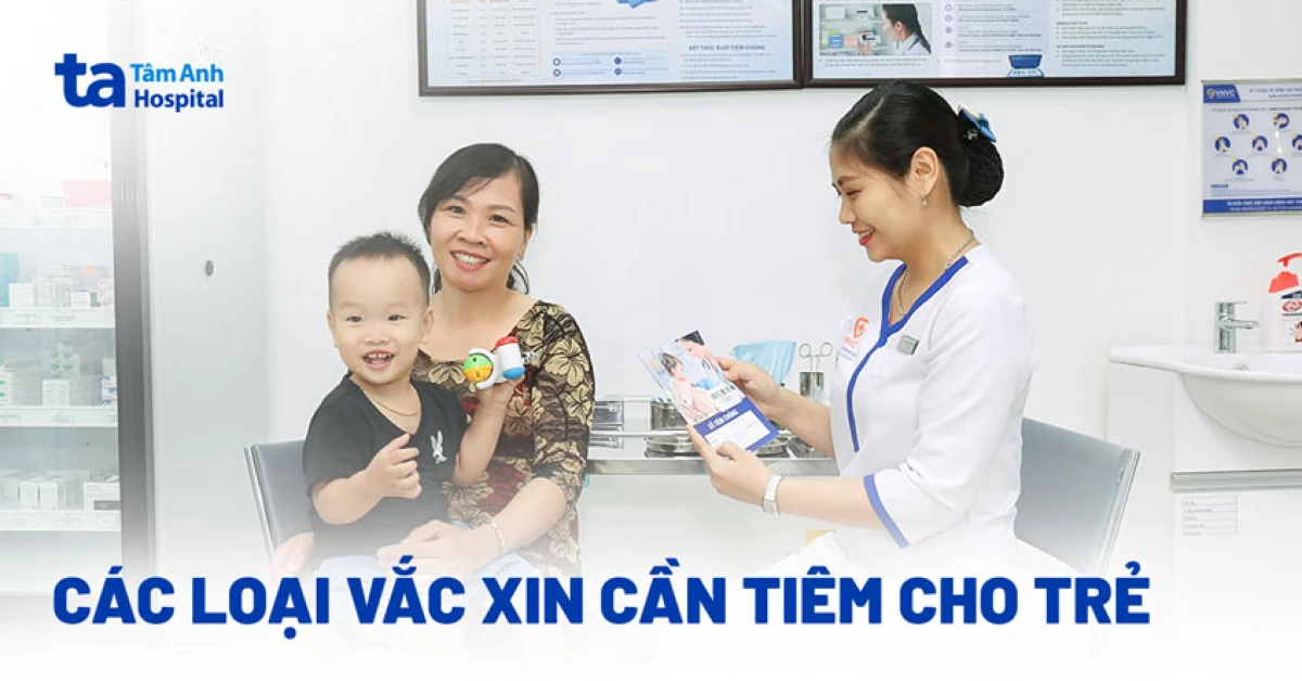 Các loại vắc xin phổ biến và lịch tiêm phòng cho trẻ em và người lớn