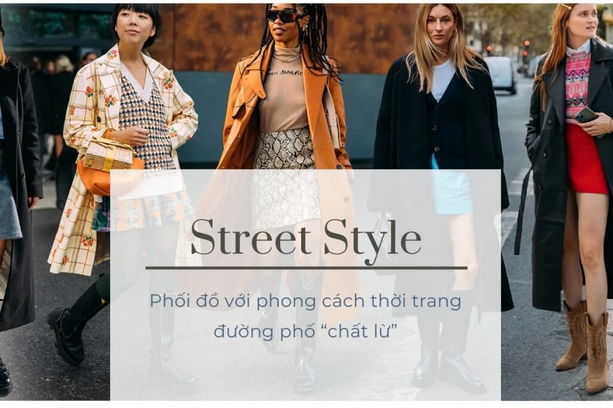 Thời trang đường phố thể hiện cá tính riêng của người trẻ