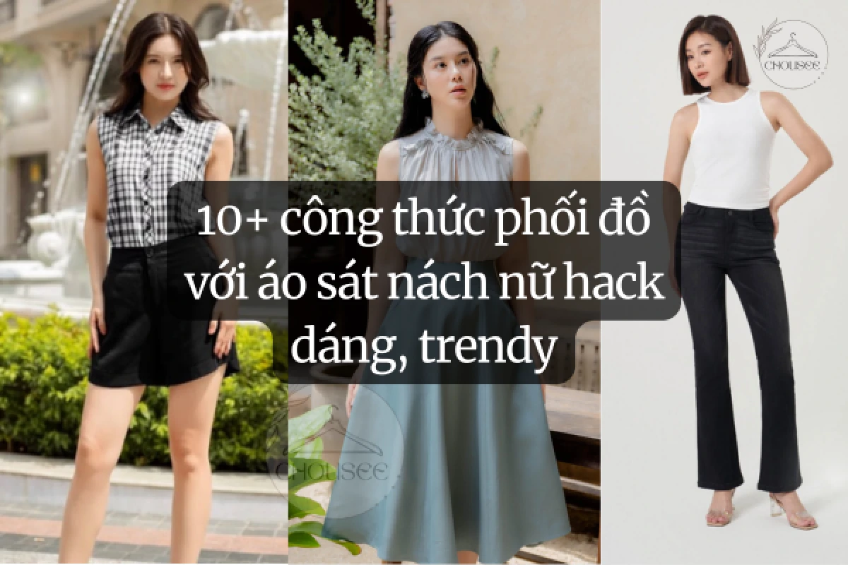 Áo sát nách kết hợp blazer lịch sự cho công sở
