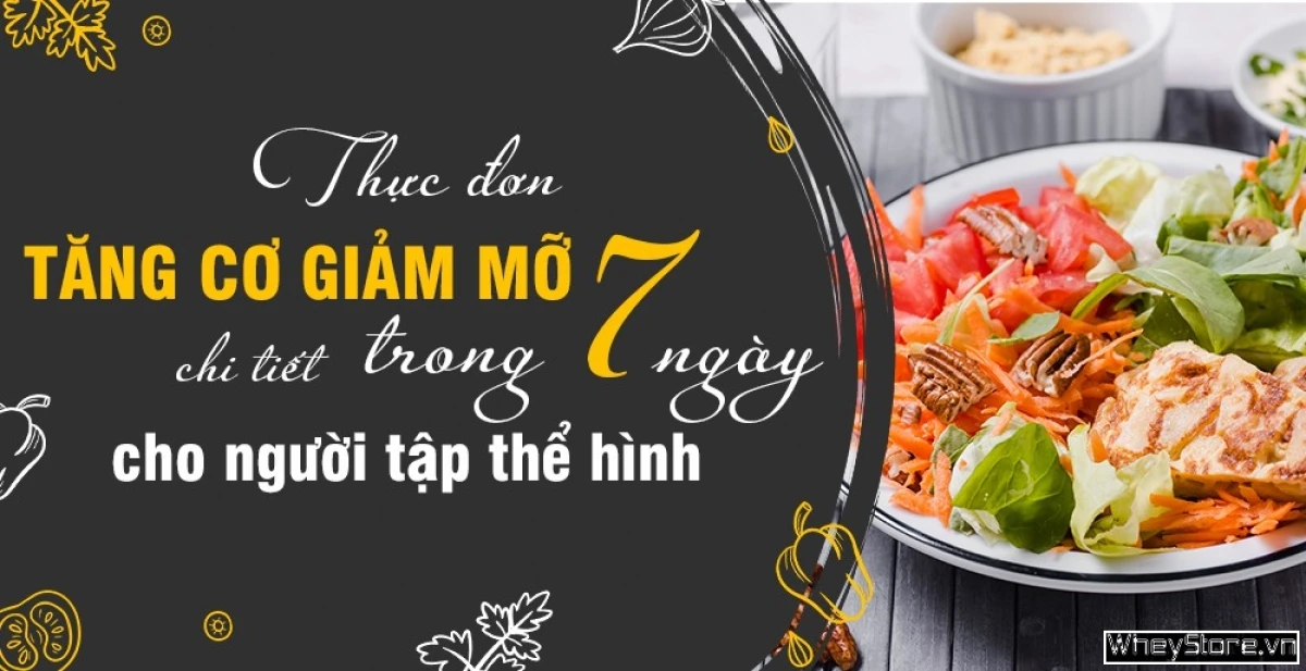 Thực đơn dinh dưỡng khoa học hỗ trợ tăng cơ giảm mỡ cho nam tập gym