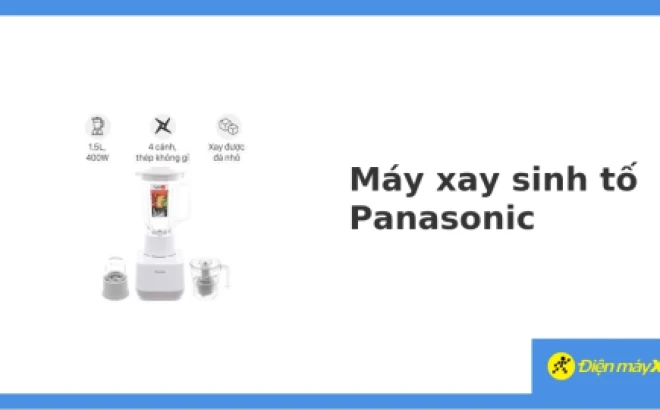 Máy Xay Sinh Tố Panasonic: Lựa Chọn Hoàn Hảo Cho Gia Đình Bạn