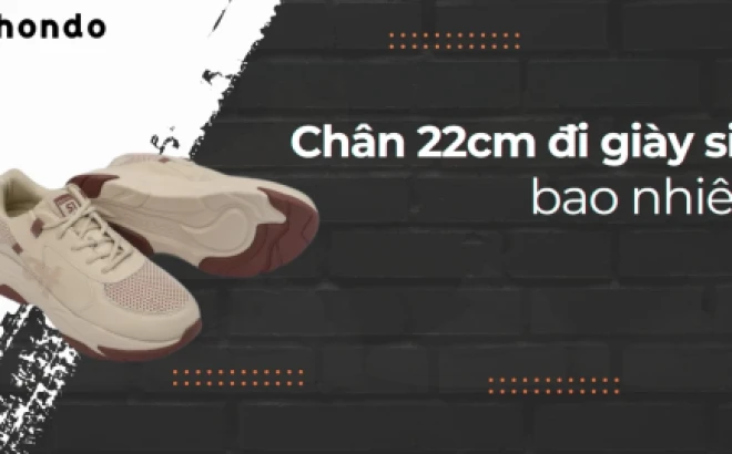 Chân 22cm Đi Giày Size Bao Nhiêu? Bí Quyết Chọn Giày Vừa Vặn