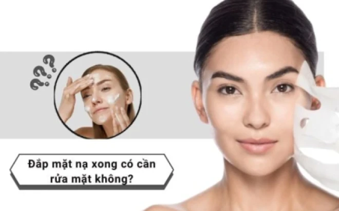 Đắp Mặt Nạ Xong Có Cần Rửa Mặt Không? Hướng Dẫn Chi Tiết Cho Làn Da Khỏe