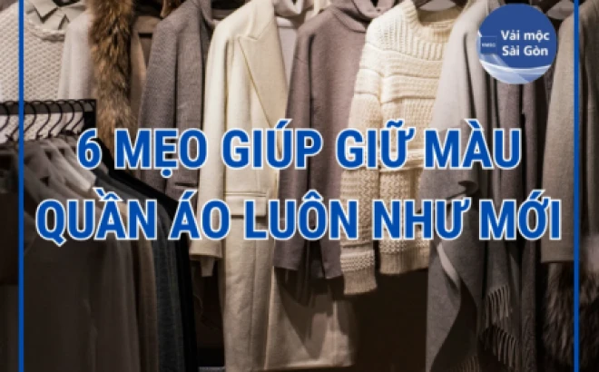 10 mẹo giữ quần áo luôn mới giúp bạn mặc đẹp mỗi ngày
