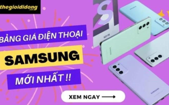 Bảng giá các loại điện thoại Samsung mới nhất 2025