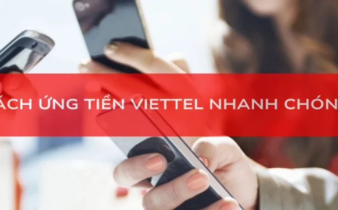 Cách ứng tiền Viettel 5118 nhanh chóng và đơn giản nhất 2025