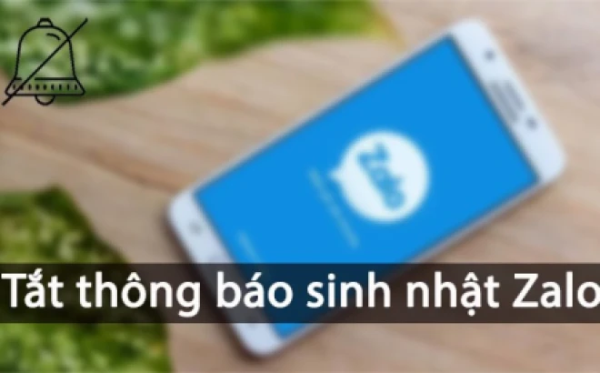 Hướng dẫn tắt thông báo sinh nhật Zalo nhanh chóng và hiệu quả