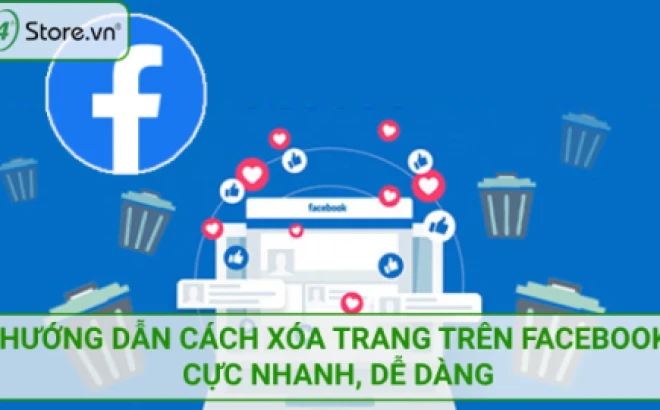 Cách xóa trang trên Facebook nhanh chóng và an toàn